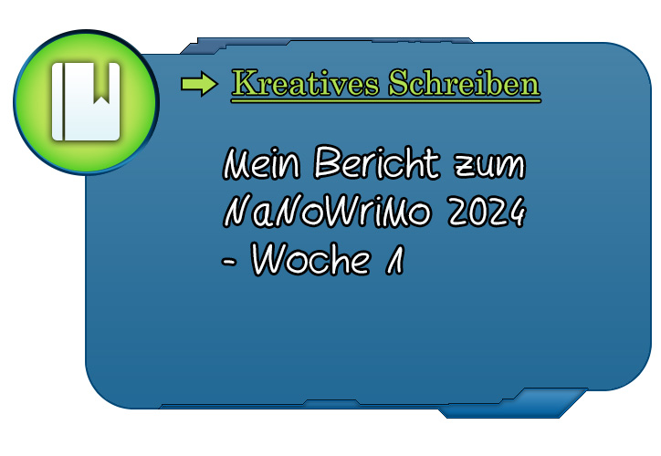 Mein Bericht zum NaNoWriMo 2024 - Woche 1