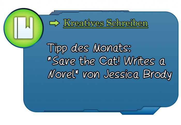 Tipp des Monats: "Save the Cat! Writes a Novel" von Jessica Brody